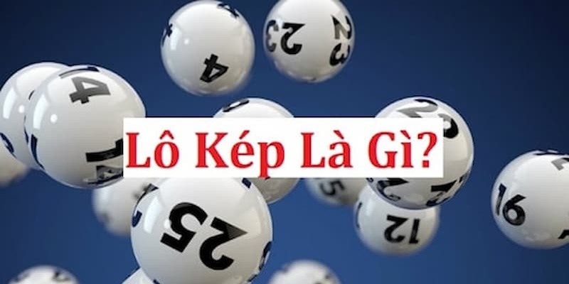 Tìm hiểu khái niệm lô kép miền Bắc là gì?